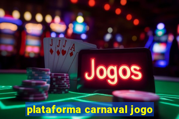 plataforma carnaval jogo